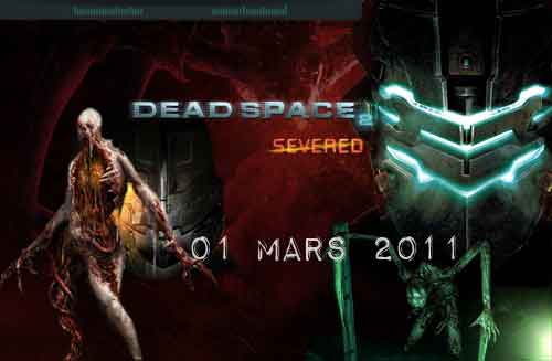 Dead Space 2 Severed - sortie le 1er mars 2011